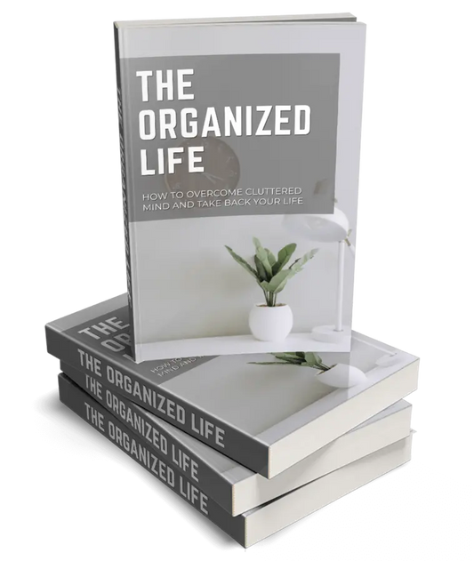 The Organized Life: Simple Strategies for Decluttering Your Mind, Space, and Schedule